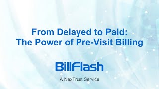 From Delayed to Paid: The Power of Pre-Visit Billing