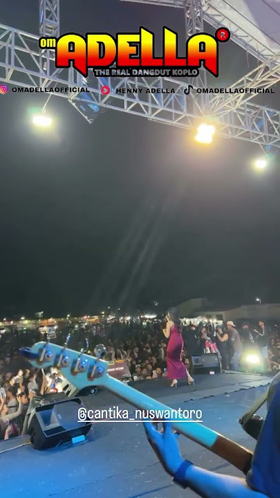 CANTIKA NUSWANTORO OM ADELLA LIVE GEMPOL PASURUAN #omadellaterbaru