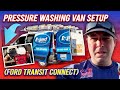 Pressure Washing Van Setup (Ford Transit Connect)