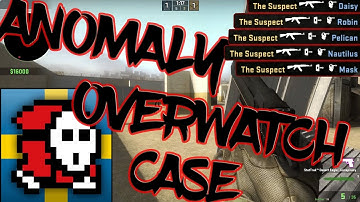 ANOMALY DOING AN CSGO OVERWATCH CASE #2