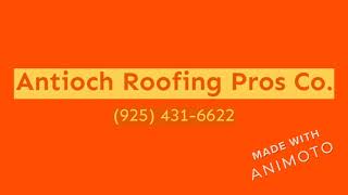 Antioch Roofing Pros Co 3010 Delta Fair Blvd Antioch CA 94509 925 431-6622