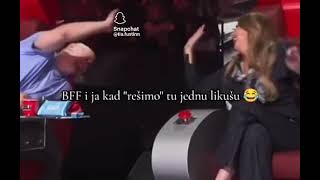 Bff I Ja Kad Resimo Tu Jednu Likusu