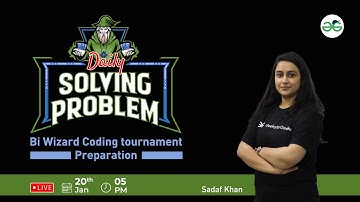 Daily Problem Solving | Bi Wizard coding tournament prepration | Sadaf Khan | GeeksforGeeks School
