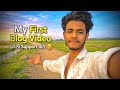 My first blogging video 📷 hamen bhi support karo bhai please 🥺