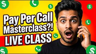 Pay Per Call Masterclass | Live Class