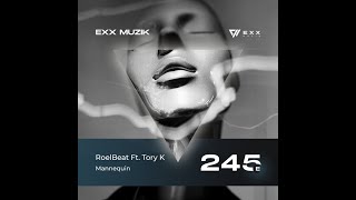 RoelBeat Ft. Tory K - Mannequin (Original Mix)