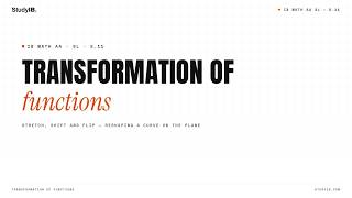 IB Math AA SL 2.11 — Function Transformations
