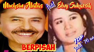 BERPISAH - Muchsin Alatas feat Elvy Sukaesih - Top jadul '70 an - Musik video lirik