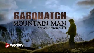 Nebraska Trapping | Sasquatch Mountain Man S1/E6 | wedotv