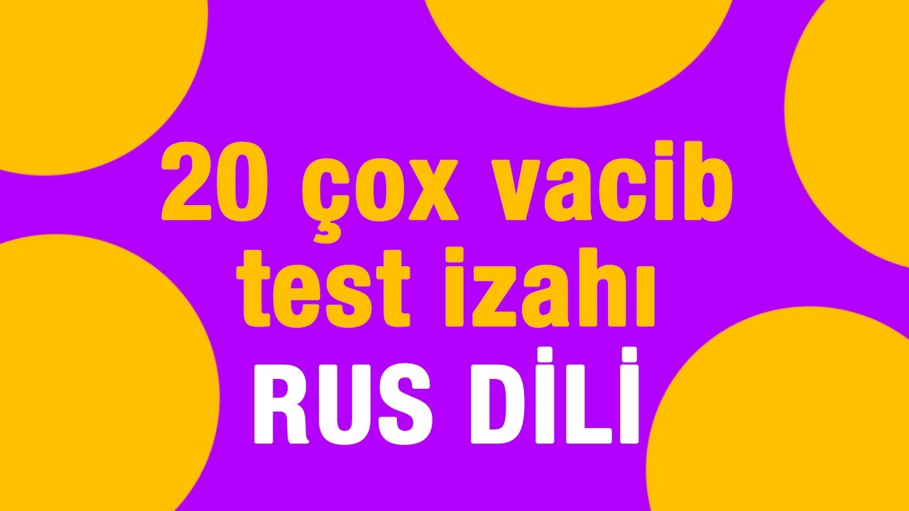 20 Qapali test izahi - Rus dili