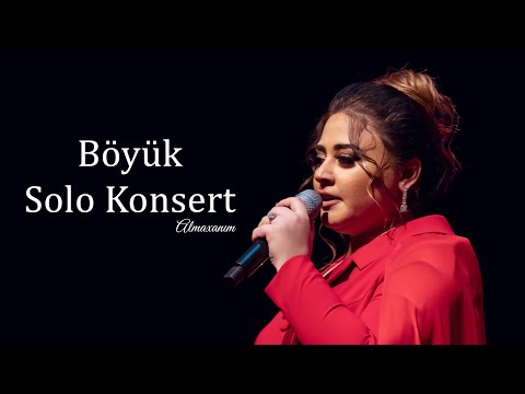 Almaxanım - BÖYÜK SOLO KONSERT  ( HEYDƏR ƏLİYEV SARAYI / 2023 )