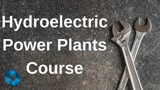 Hydroelectric Power Plants Course