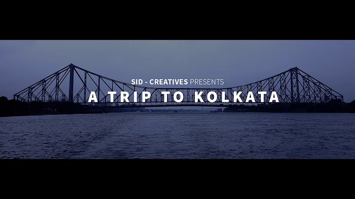 TRIP TO KOLKATA - A Film by Siddhartha Chowdhury