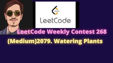 Leetcode  Weekly Contest 268, (Medium)2079. Watering Plants