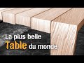 Fabriquer la plus belle table du monde en bois massif  