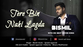 Tere Bin Nai Ladga A Soulful Cover Of Nusrat Fateh Ali Khans Clic