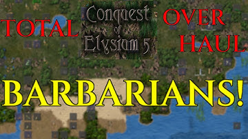 BARBARIANS! - Conquest Of Elysium 5 Total Overhaul Mod Gameplay