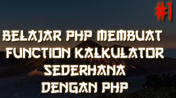 BELAJAR PHP - FUNCTION (KALKULATOR) #1