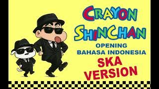 Opening Shincan Bahasa Indonesia (Versi SKA)