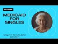 SRC U MEDICAID FOR SINGLES