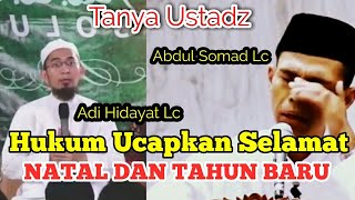 Boleh Tidak Mengucapkan Selamat Natal Dan Tahun Baru Ustadz Abdul Somad Dan Ustadz Adi Hidayat Youtube