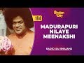 164 Madurapuri Nilaye Meenakshi Radio Sai Bhajans