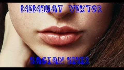 tutorial membuat vektor bagian bibir degan corelDRAW