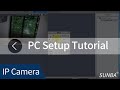 Pc mustwatch tutorial sunba ip camera setup step by step tutorial starting from open box