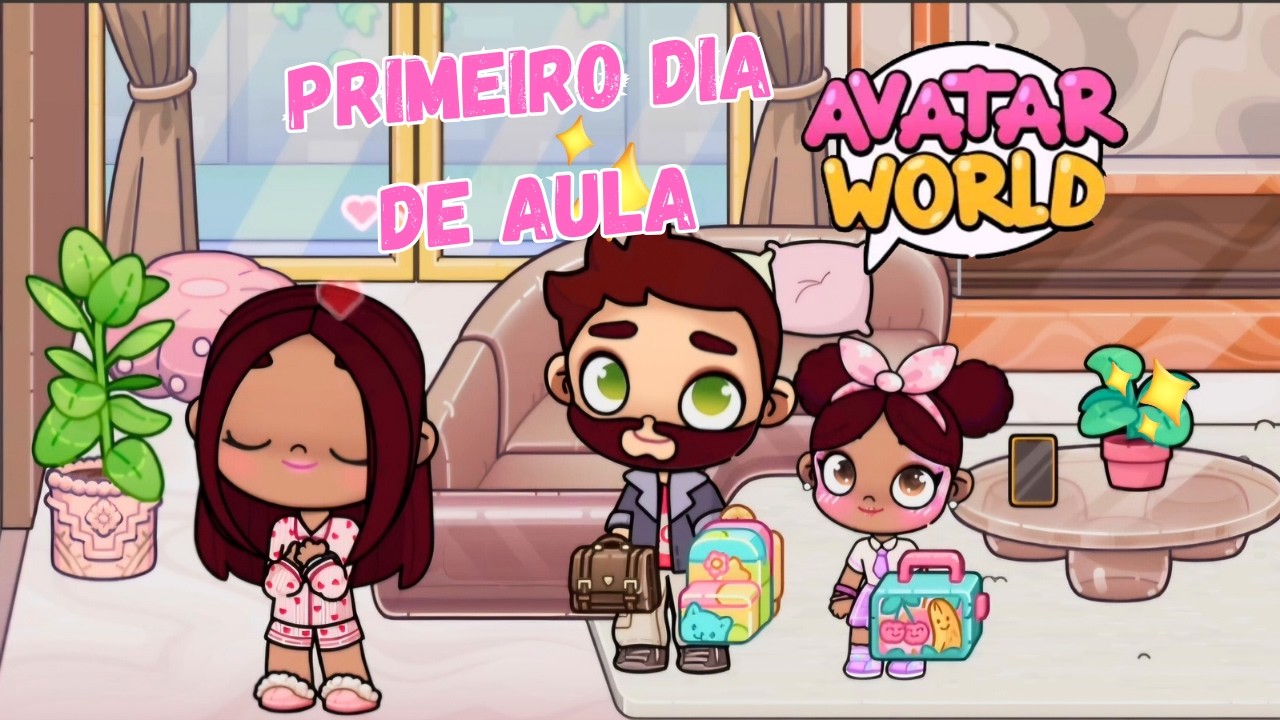 ROTINA PRIMEIRO DIA DE AULA NO AVATAR WORLD