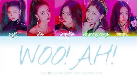 HOW WOULD ITZY (있지) SING WOO!AH (우아) BY WOO!AH! (우아) COLOR CODED LYRICS HAN/ROM/ENG