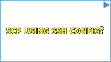 SCP using SSH config?