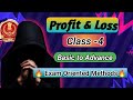 🎯Profit and Loss Class-4 I Profit &amp; loss  for SSC CGL, CHSl  I Profit &amp;oss Maths Tricks &amp; Concepts
