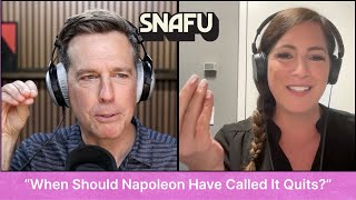 When Should Napoleon Have Called It Quits? Snafu With Ed Helms
