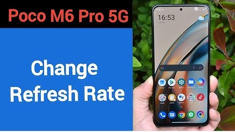 How to change refresh rate, Poco M6 pro 5G me refresh rate change kaise karen