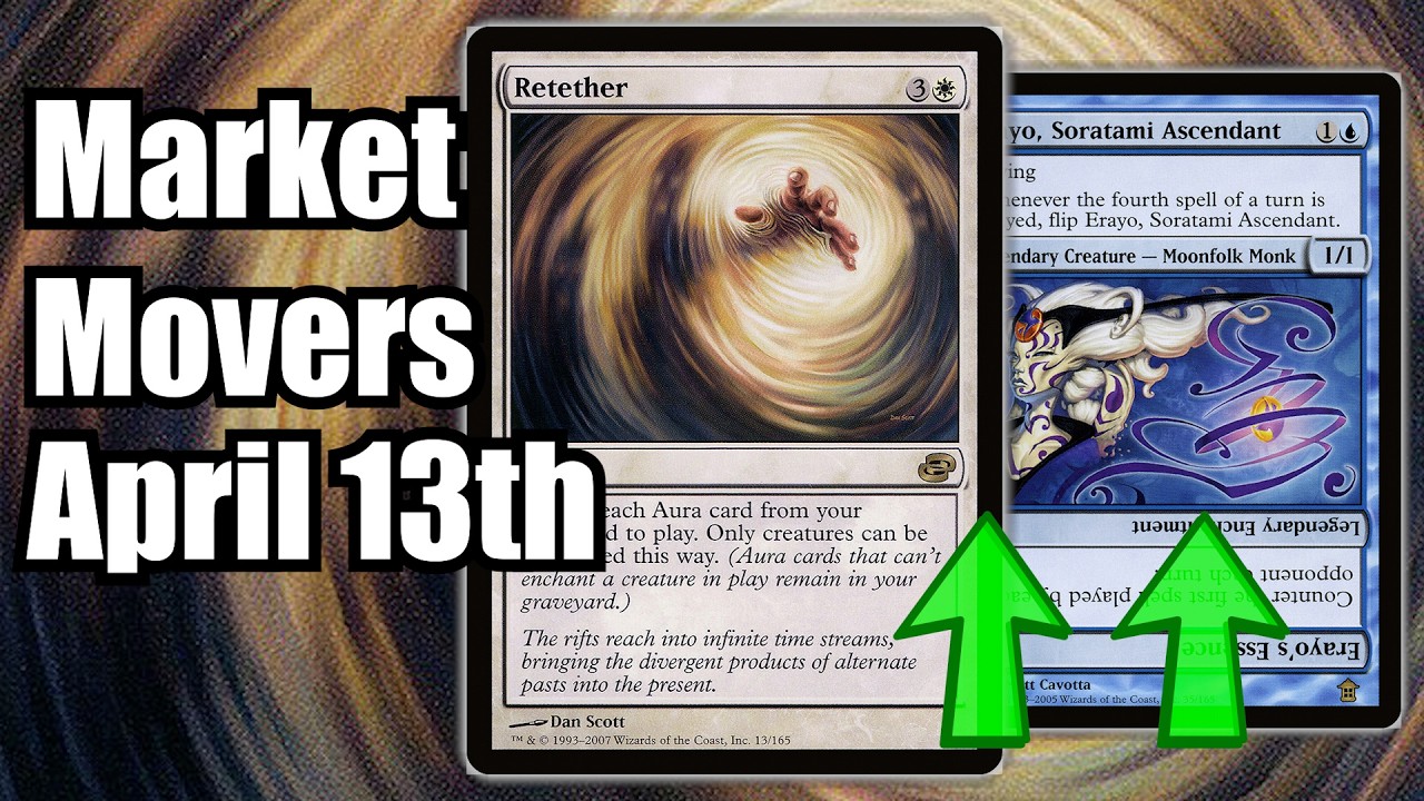 MTG Market Movers - April 13th - Commander Cards Currently Spiking!  Retether & Erayo!