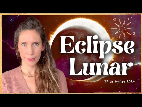 🌚 ECLIPSE LUNAR MARZO 2024 🌕 Eclipse 25 marzo 2024 ♎️ Luna Llena Libra 🌝 Itziar Psicologa