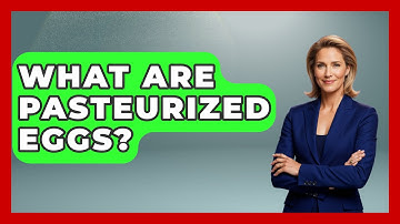 What Are Pasteurized Eggs? - The World of Agriculture