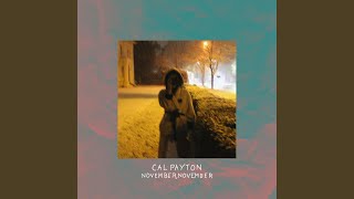 Video thumbnail of "Cal Payton - November, November"