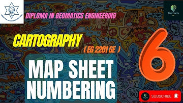 CTEVT || Cartography || Unit  6 || Map Sheet Numbering | EG2201GE | Diploma in Geomatics Engineering