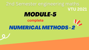 Numerical methods - 2 full module | VTU M2 module 5 complete syllabus | m2 model question paper