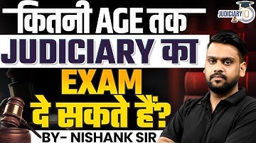 Age Limit for Judiciary Exams 2024: Everything You Need to Know! By Nishank Sir