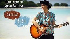 GIORGINO - Cokelat Biru (Official Music Video)  - Durasi: 4.03. 