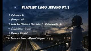 PLAYLIST LAGU JEPANG YANG SERING DIDENGAR PT.1
