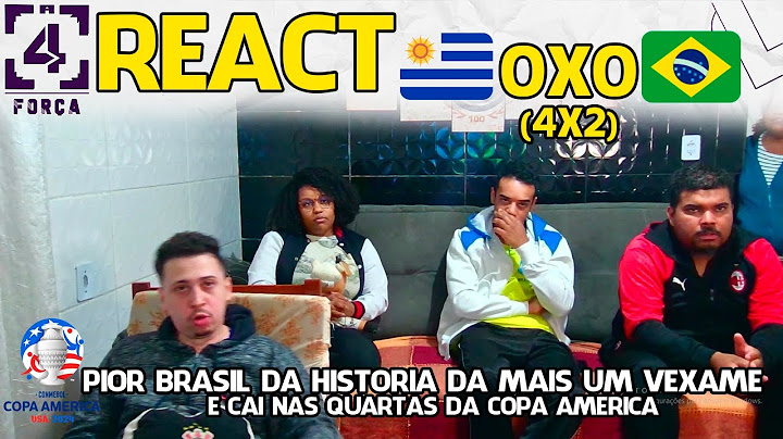 REACT URUGUAI 0(4X2)0 BRASIL COPA AMÉRICA 2024