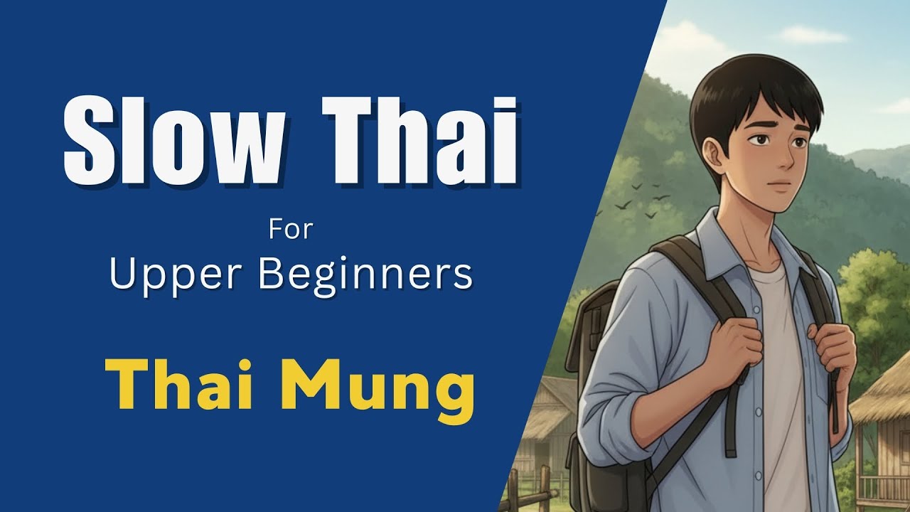 Slow & Clear Thai Listening Practice | Easy Story for Upper Beginners