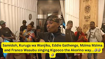 Samidoh, Kuruga wa Wanjiku, Eddie Gathenge, Mzima Mzima and Franco Wasubu singing Kigooco #samidoh