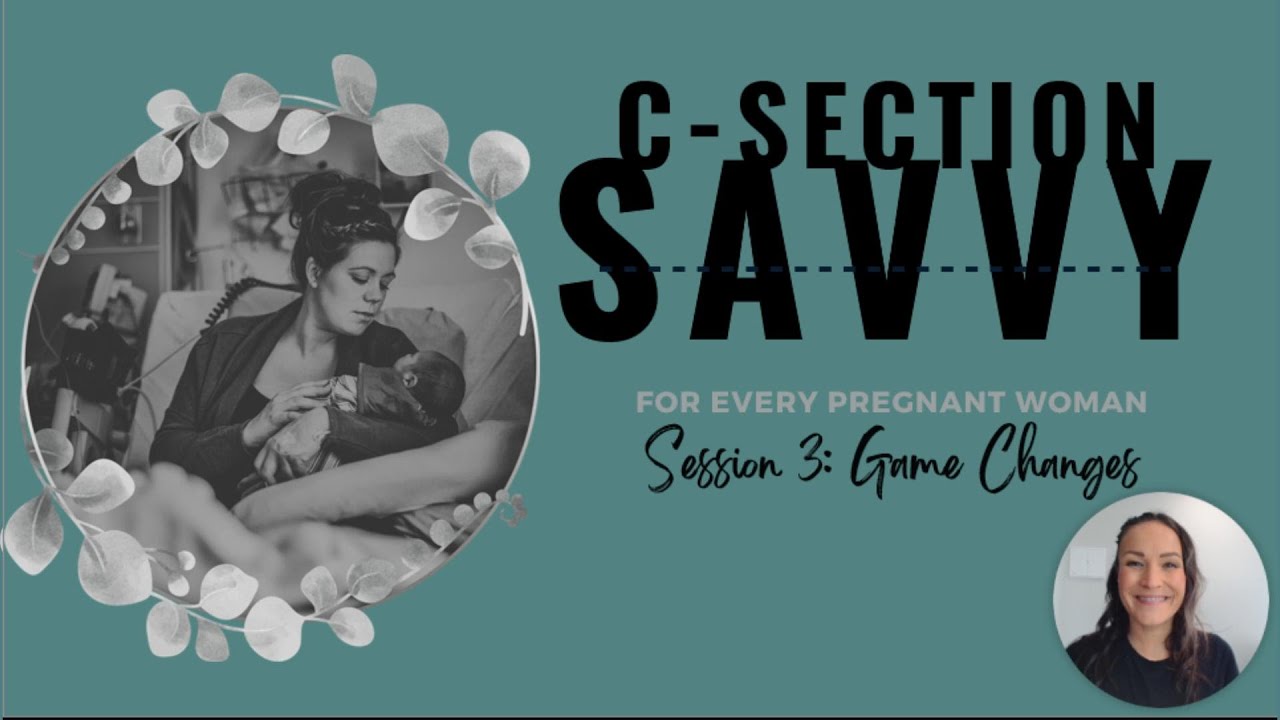 C-section SAVVY - Session 3 GAME CHANGES