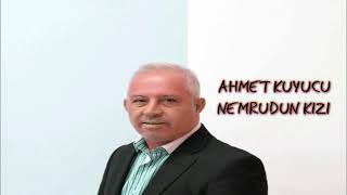 AHMET KUYUCU  NEMRUDUN KIZI