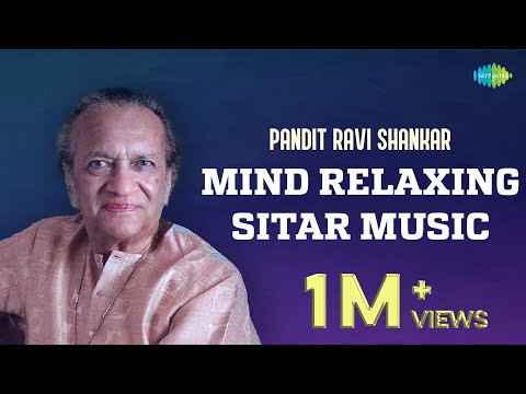 Pandit Ravi Shankar Mind Relaxing Sitar Music | Wake Up Happy & Positive Energy | Classical Music