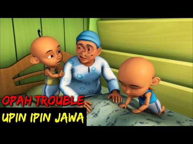 DUBBING JAWA UPIN IPIN (opah trouble) class=
